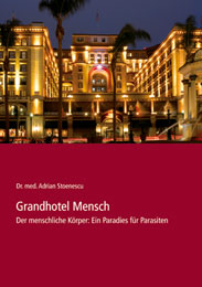 Der menschliche Körper: Ein Paradies für Parasiten (only available in german) Der menschliche Körper: Ein Paradies für Parasiten (only available in german)